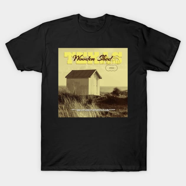 Texas Wooden Shed T-Shirt by Crapulous